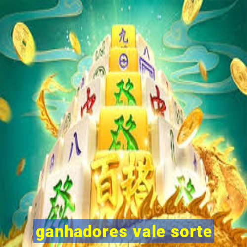 ganhadores vale sorte